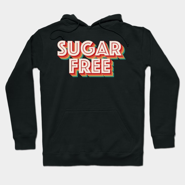 Sugar Free Hoodie by n23tees